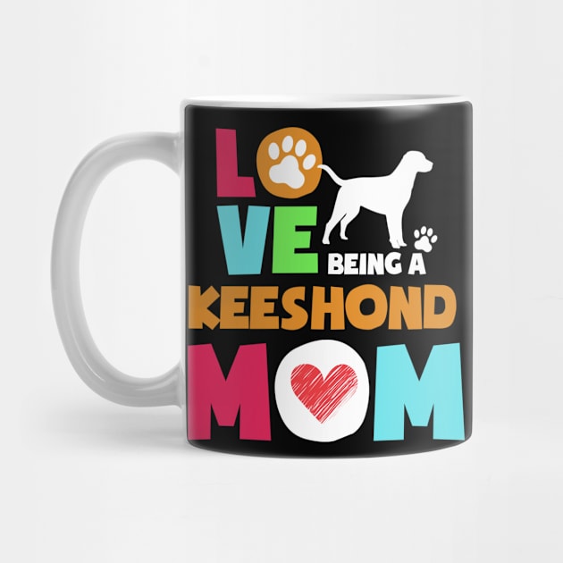 Love being a keeshond mom tshirt best keeshond by adrinalanmaji